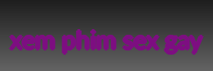 xem phim sex gay